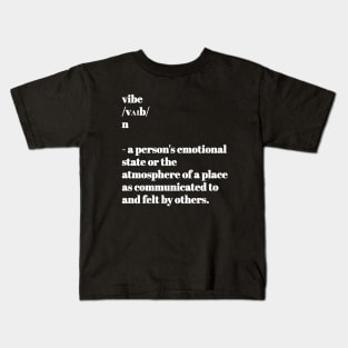 Vibe definition Kids T-Shirt